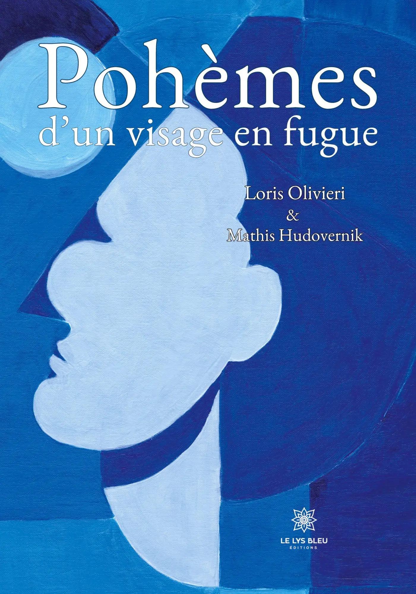Cover: 9791042247058 | Pohèmes d'un visage en fugue | Loris Olivieri Et Mathis Hudovernik