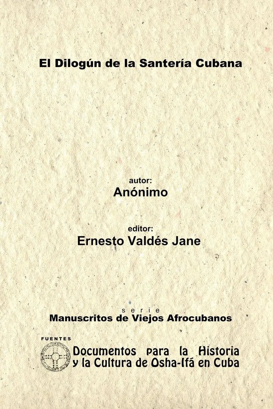 Cover: 9780557557158 | El Dilogún de la Santería Cubana. Libreta de Santería Anónima. | Jane