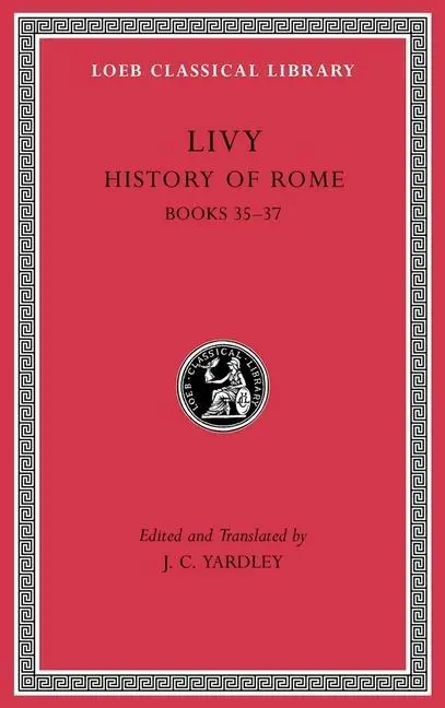 Cover: 9780674997158 | History of Rome, Volume X | Books 35-37 | Livy | Buch | Gebunden