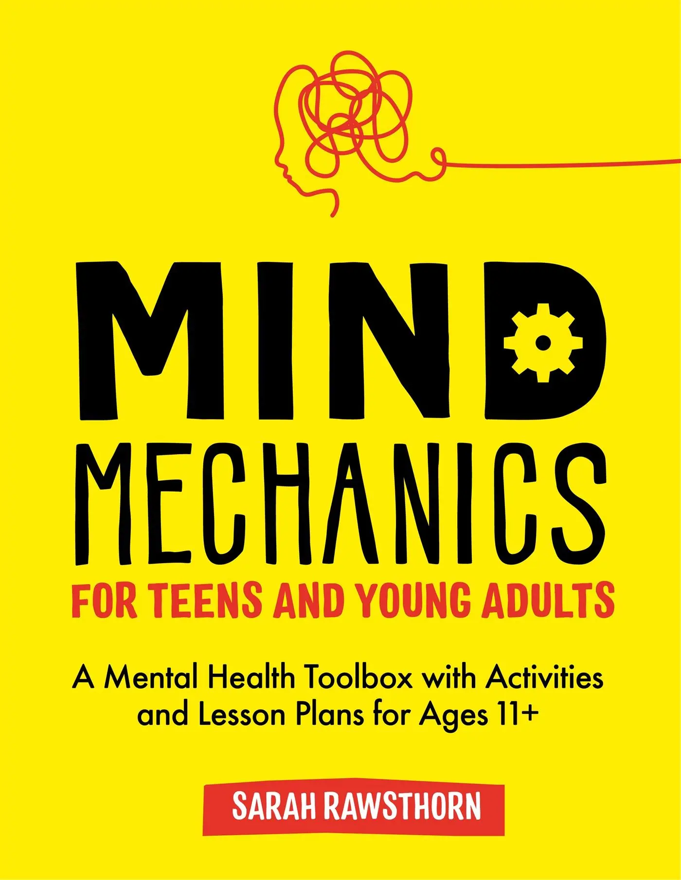 Cover: 9781787757158 | Mind Mechanics for Teens and Young Adults | Sarah Rawsthorn | Buch