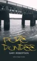 Cover: 9781906307158 | Pure Dundee | Gary Robertson | Taschenbuch | Kartoniert / Broschiert