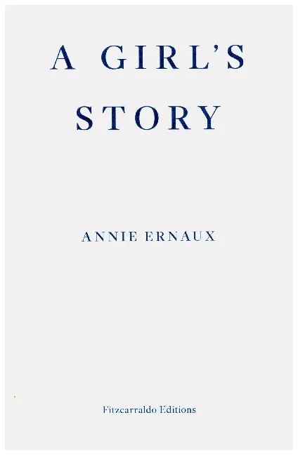 Cover: 9781913097158 | A Girl's Story - WINNER OF THE 2022 NOBEL PRIZE IN LITERATURE | Ernaux