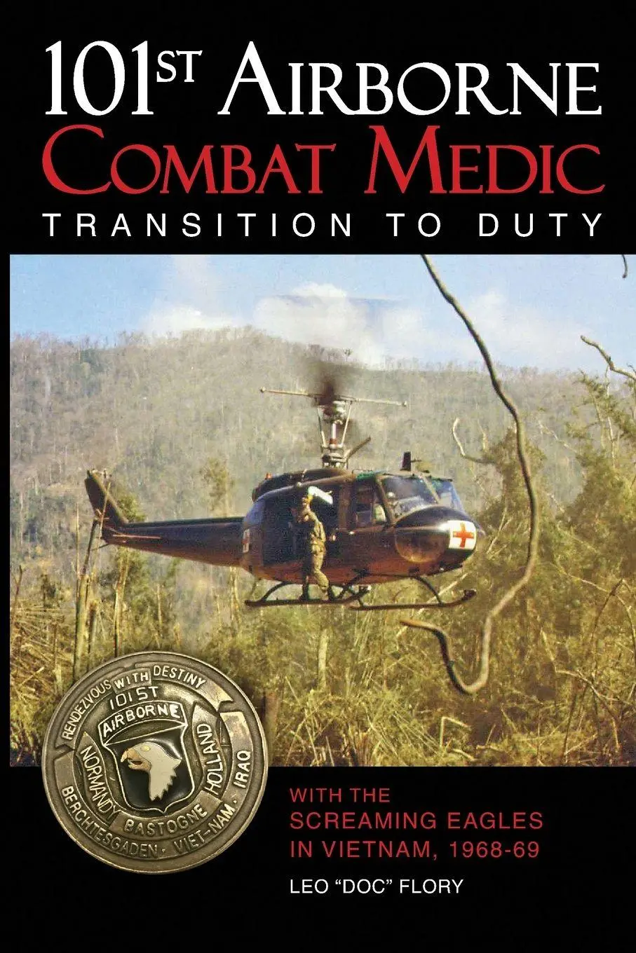 Cover: 9781958407158 | 101st Airborne Combat Medic Transition to Duty | Leo "Doc" Flory