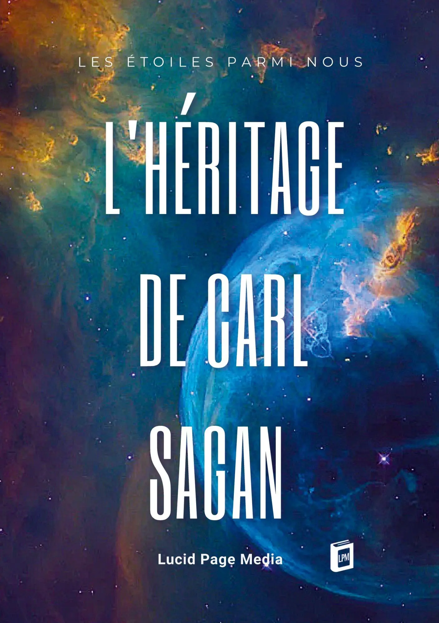 Cover: 9783691047158 | L'Héritage de Carl Sagan | Les Étoiles parmi Nous | Paul Brémond