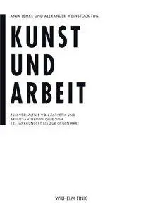 Cover: 9783770557158 | Kunst und Arbeit | Anja Lemke | Taschenbuch | 290 S. | Deutsch | 2014