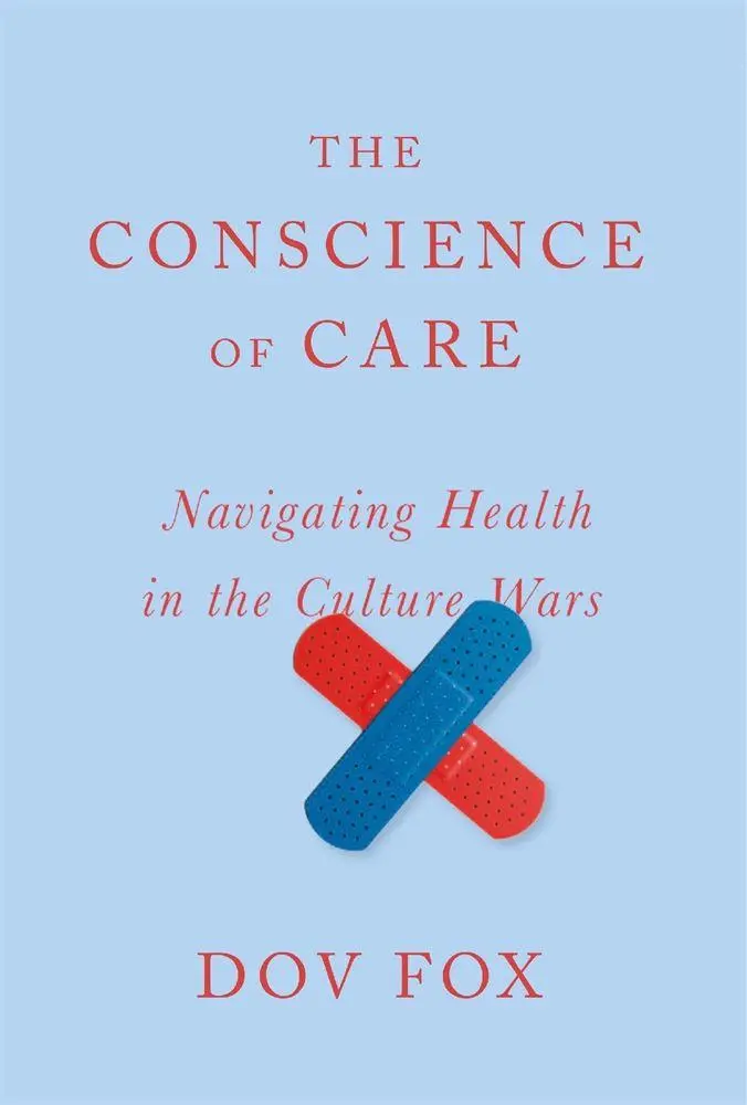 Cover: 9780674297258 | The Conscience of Care | Navigating Health in the Culture Wars | Fox