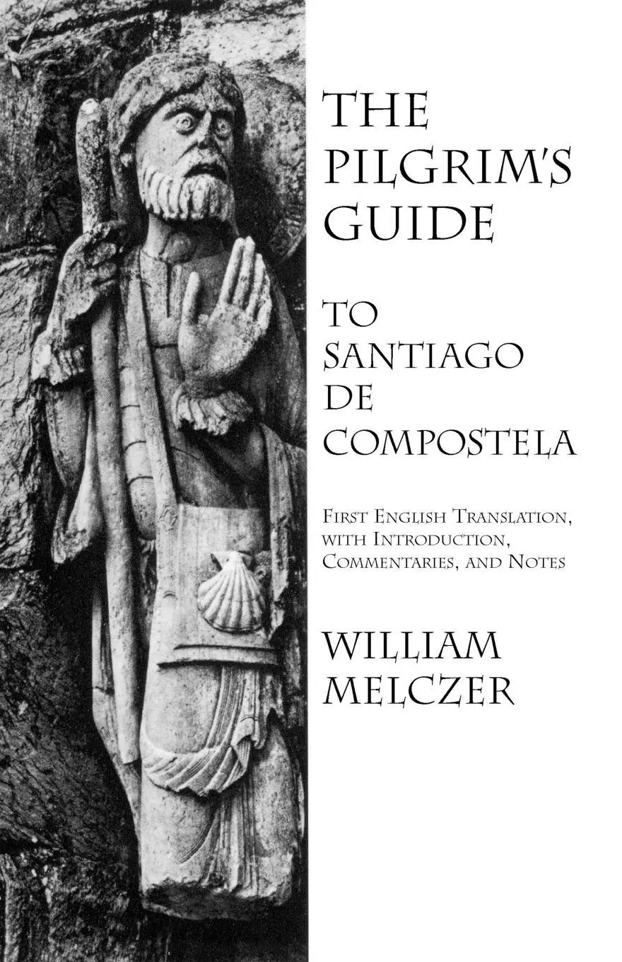 Cover: 9780934977258 | The Pilgrim's Guide to Santiago de Compostela | William Melczer | Buch