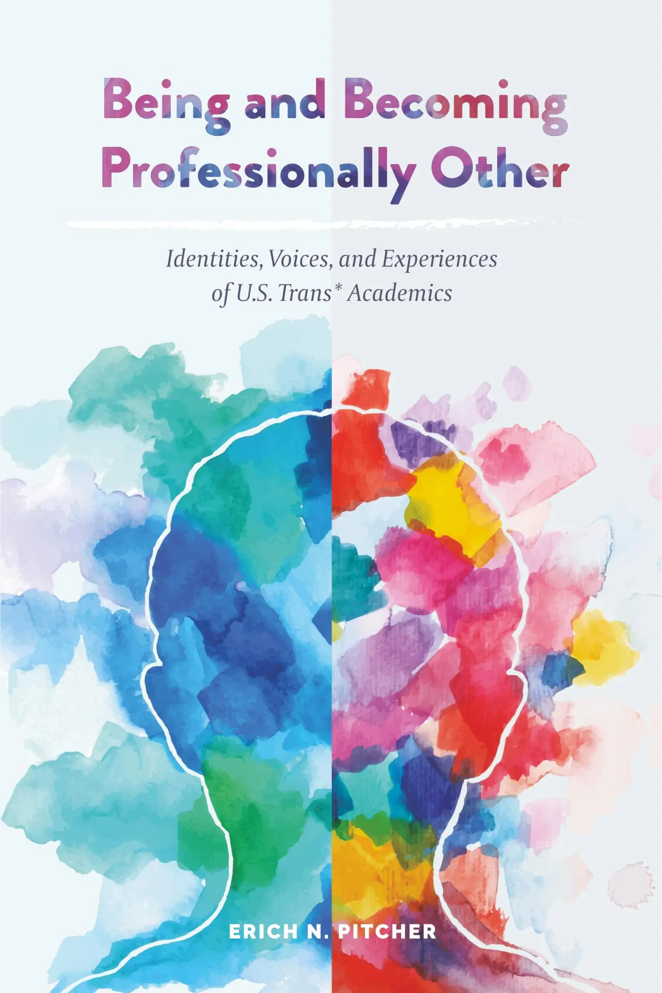 Cover: 9781433147258 | Being and Becoming Professionally Other | Erich N. Pitcher | Buch