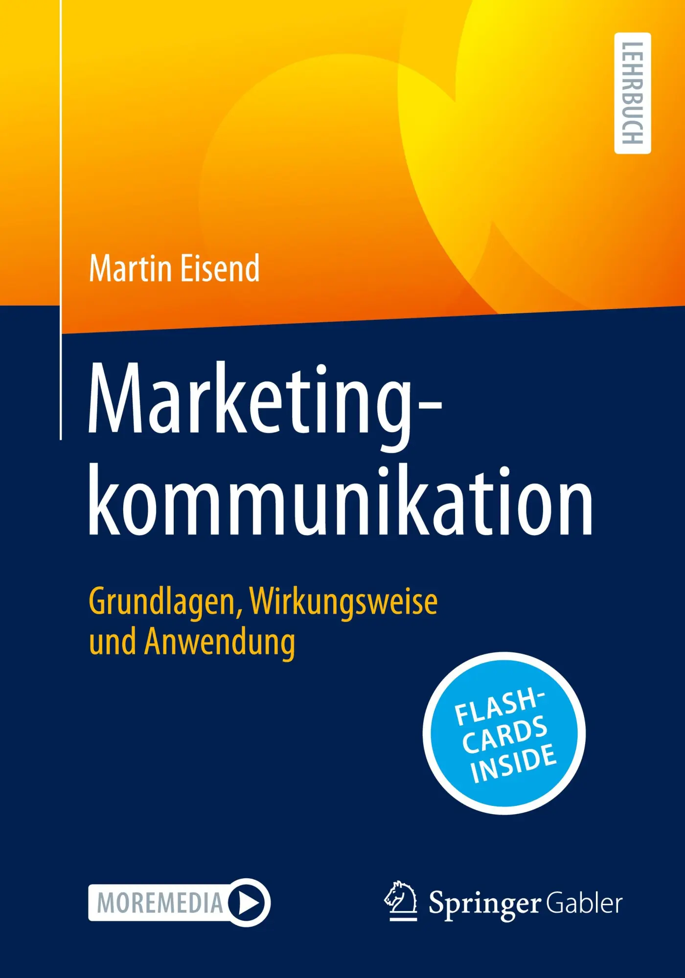 Cover: 9783658467258 | Marketingkommunikation | Grundlagen, Wirkungsweise und Anwendung