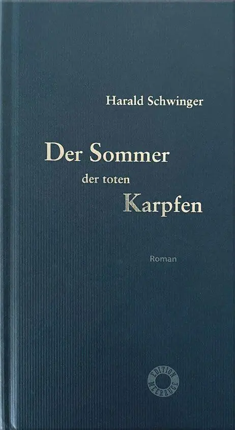 Cover: 9783708407258 | Der Sommer der toten Karpfen | Roman | Harald Schwinger | Buch | 2026