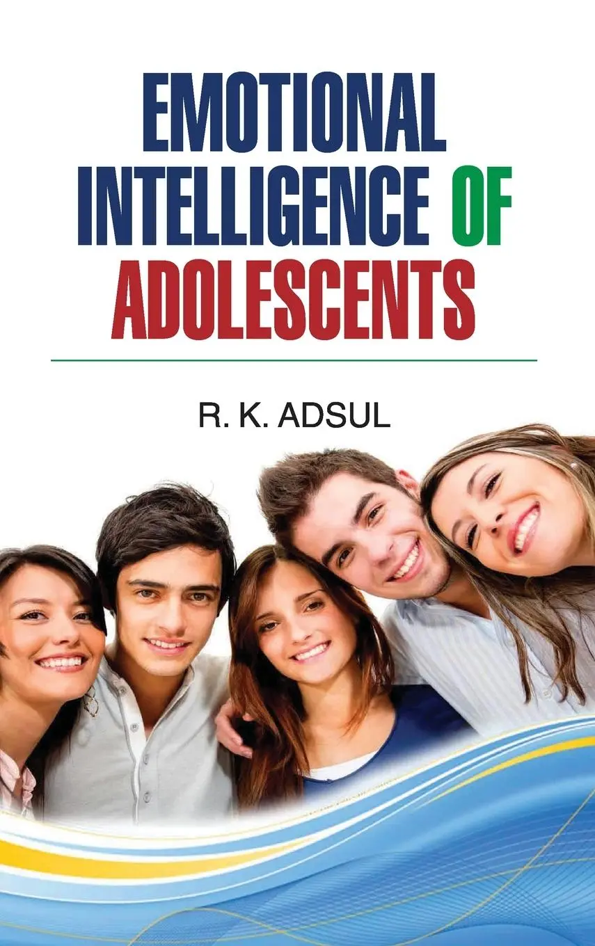 Cover: 9789350567258 | EMOTIONAL INTELLIGENCE OF ADOLESCENTS | R. K. Adsul | Buch | Gebunden