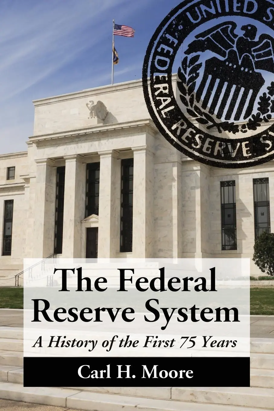 Cover: 9780786467358 | The Federal Reserve System | A History of the First 75 Years | Moore