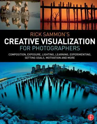 Cover: 9781138807358 | Rick Sammon's Creative Visualization for Photographers | Rick Sammon