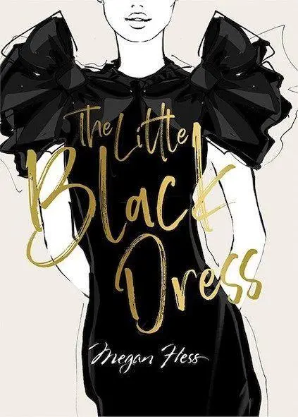 Hardie Grant London Ltd. Megan Hess, The Little Black Dress