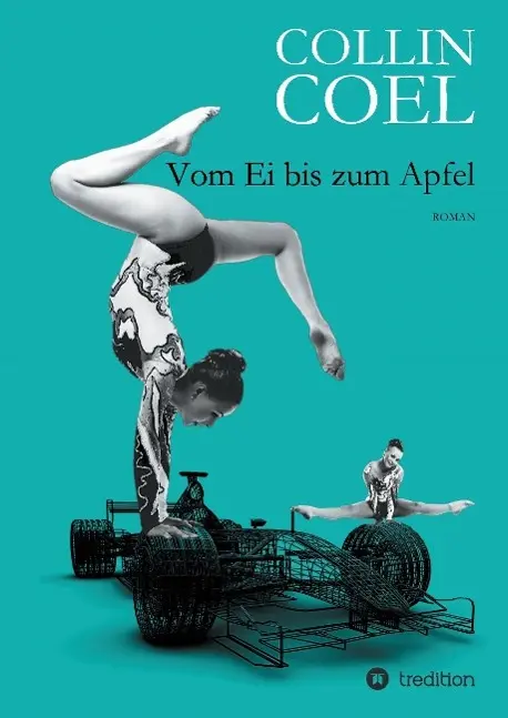 Cover: 9783734507458 | Vom Ei bis zum Apfel | Collin Coel | Buch | 284 S. | Deutsch | 2016