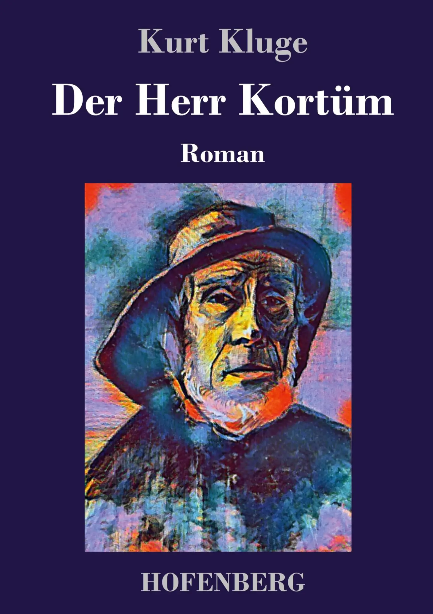 Cover: 9783743727458 | Der Herr Kortüm | Roman | Kurt Kluge | Buch | 776 S. | Deutsch | 2018
