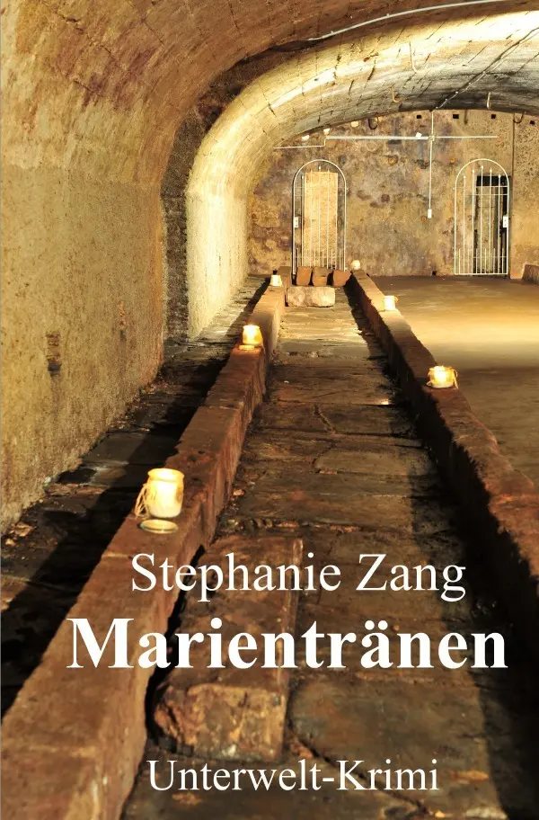 Cover: 9783746797458 | Marientränen | Unterwelt-Krimi | Stephanie Zang | Taschenbuch | 292 S.