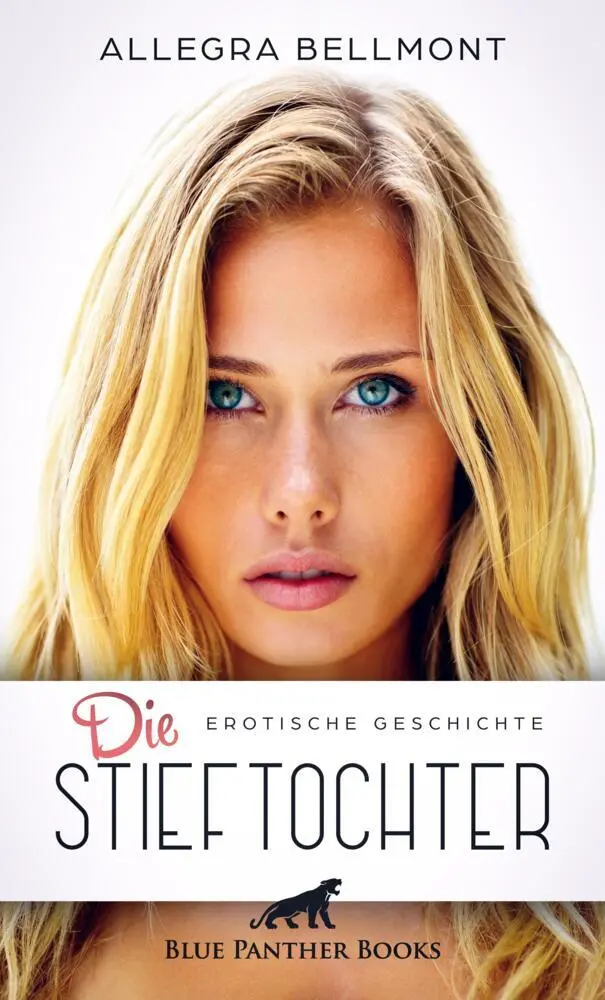 Cover: 9783756147458 | Die Stieftochter Erotische Geschichte | Allegra Bellmont | Taschenbuch