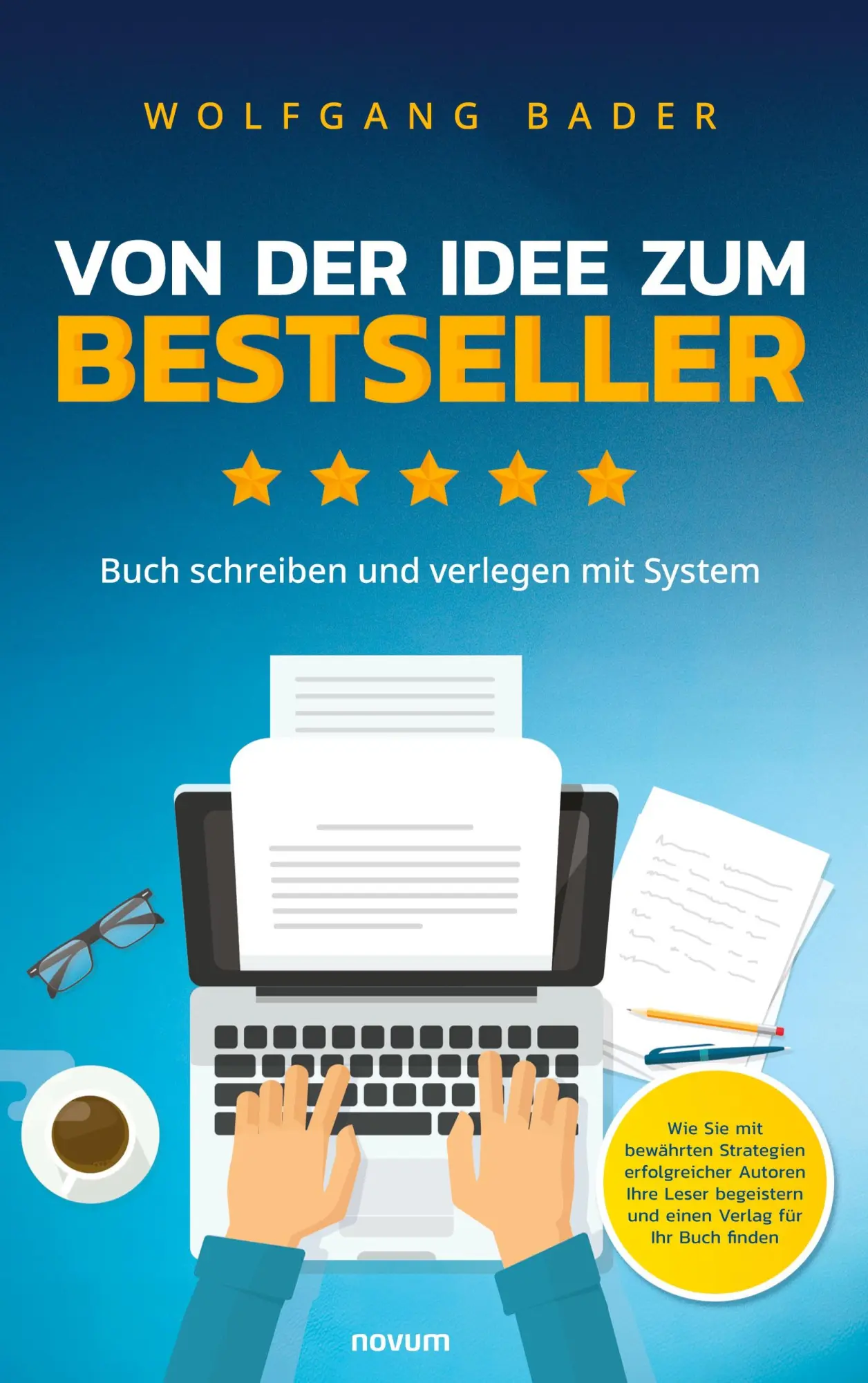 Cover: 9783991467458 | Buch schreiben und verlegen mit System - Von der Idee zum Bestseller