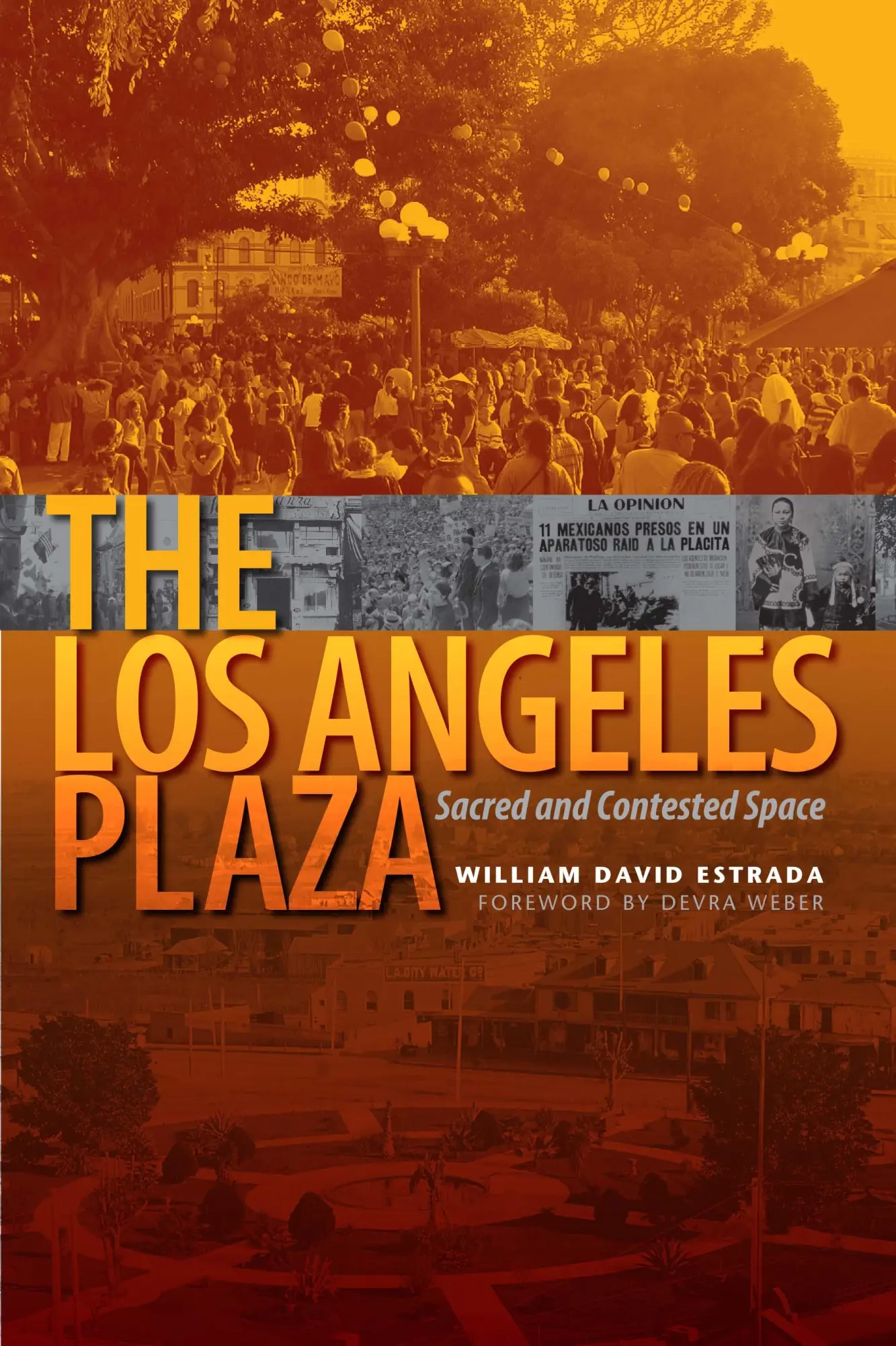 Cover: 9780292717558 | The Los Angeles Plaza | Sacred and Contested Space | Estrada | Buch