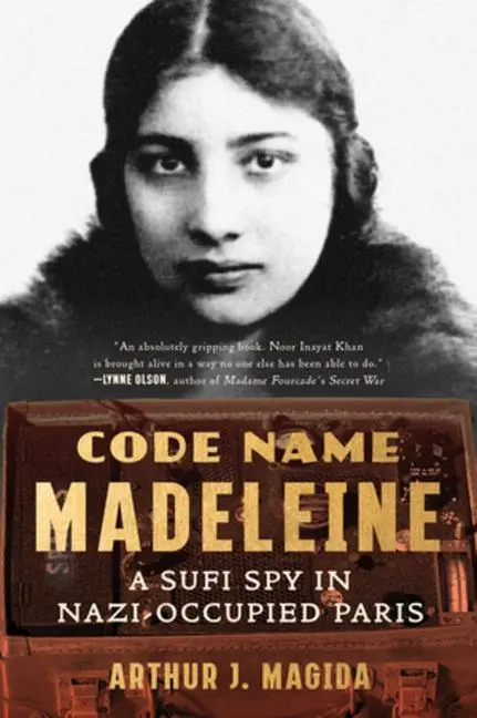 Cover: 9780393867558 | Code Name Madeleine: A Sufi Spy in Nazi-Occupied Paris | Magida | Buch