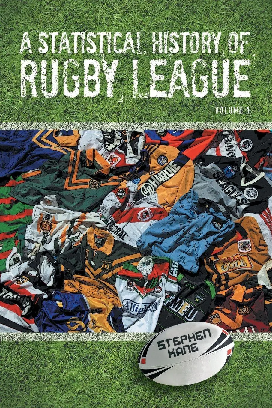 Cover: 9781479757558 | A Statistical History of Rugby League - Volume I | Stephen Kane | Buch