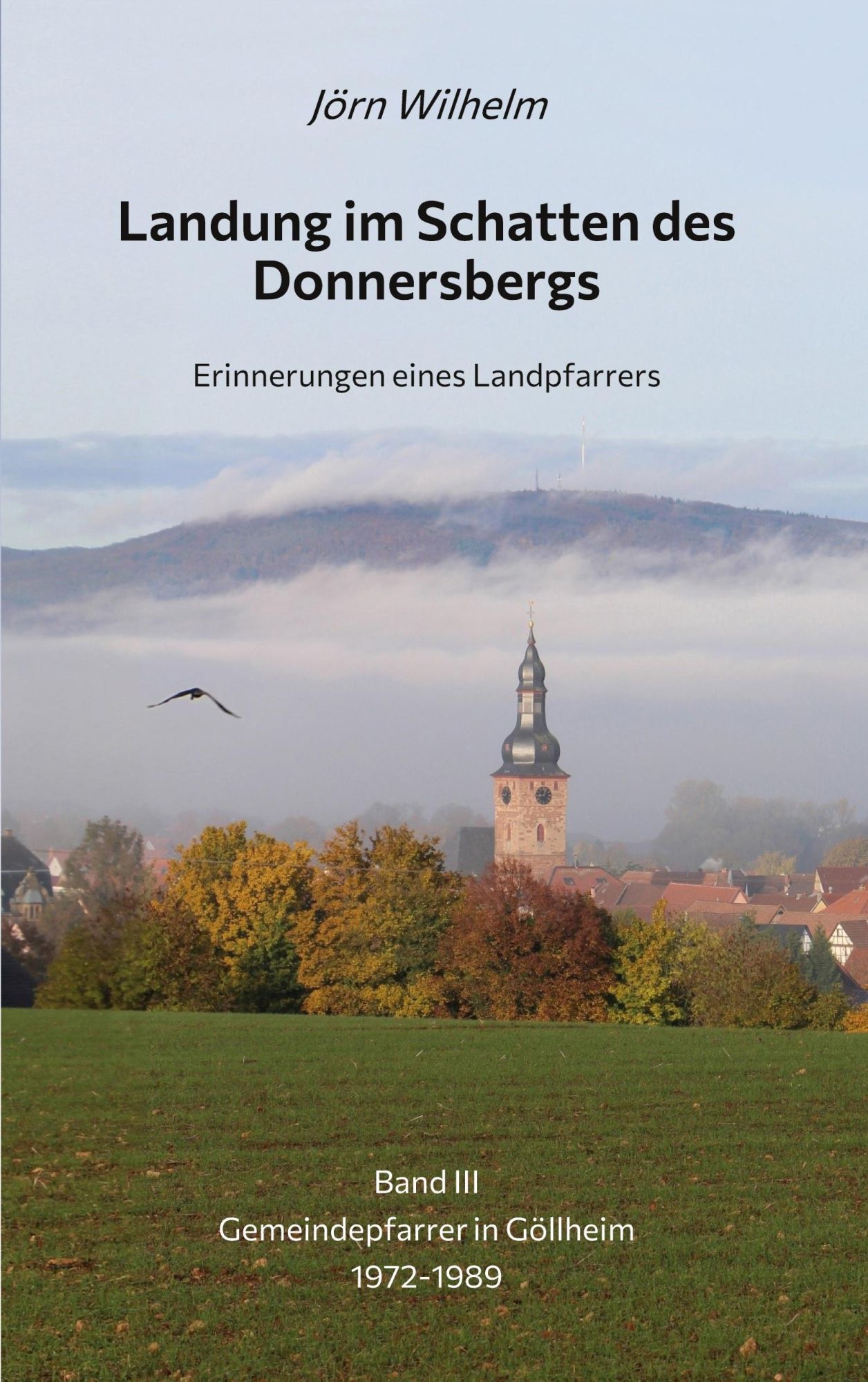 Cover: 9783756207558 | Landung im Schatten des Donnersbergs | Jörn Wilhelm | Taschenbuch
