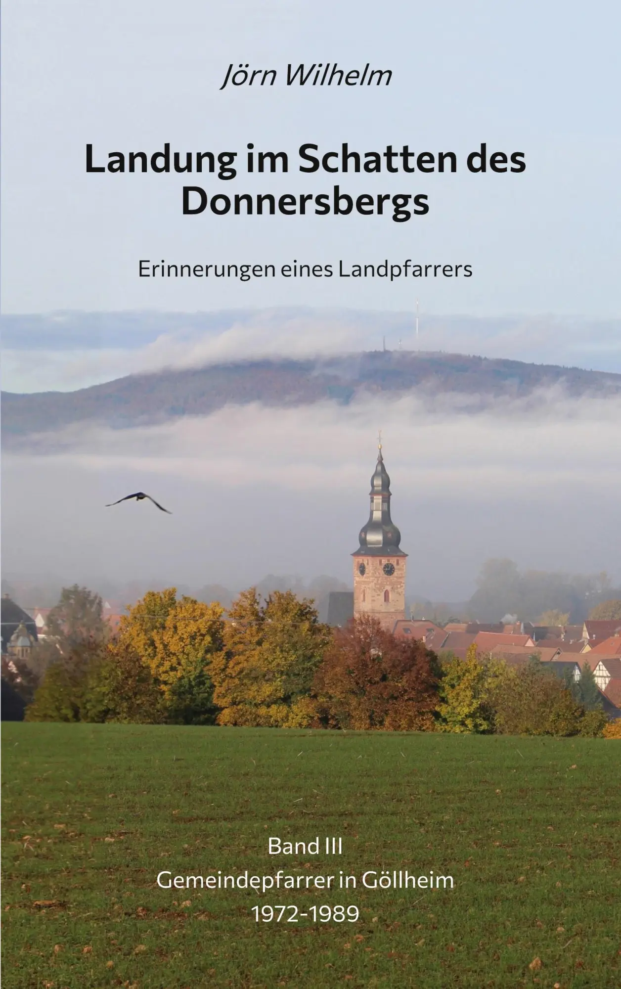 Cover: 9783756207558 | Landung im Schatten des Donnersbergs | Jörn Wilhelm | Taschenbuch