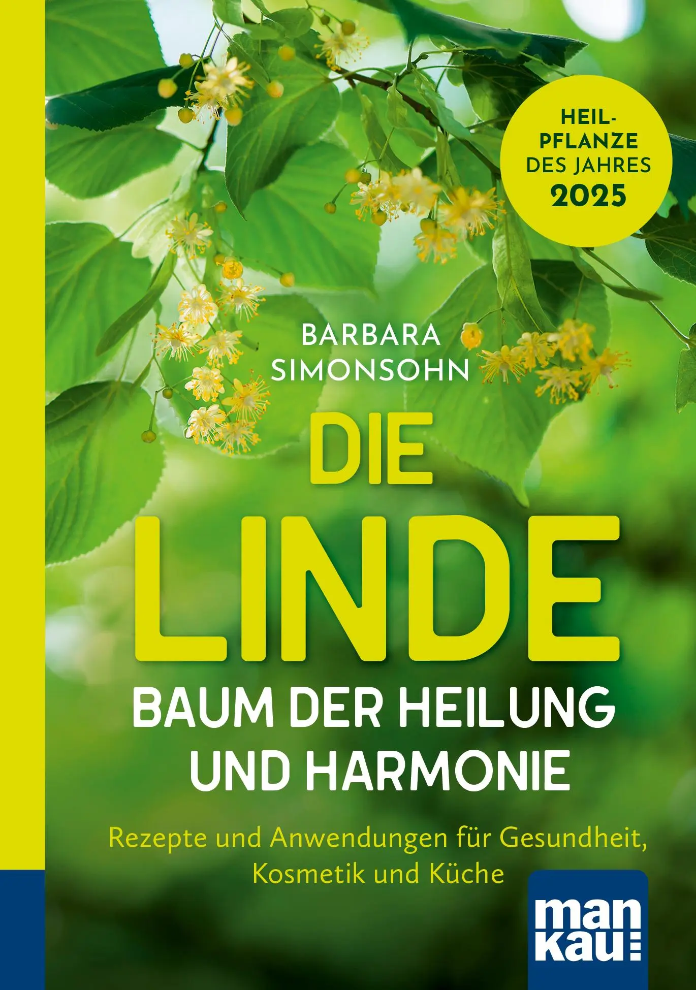 Cover: 9783863747558 | Die Linde - Baum der Heilung und Harmonie | Barbara Simonsohn | Buch