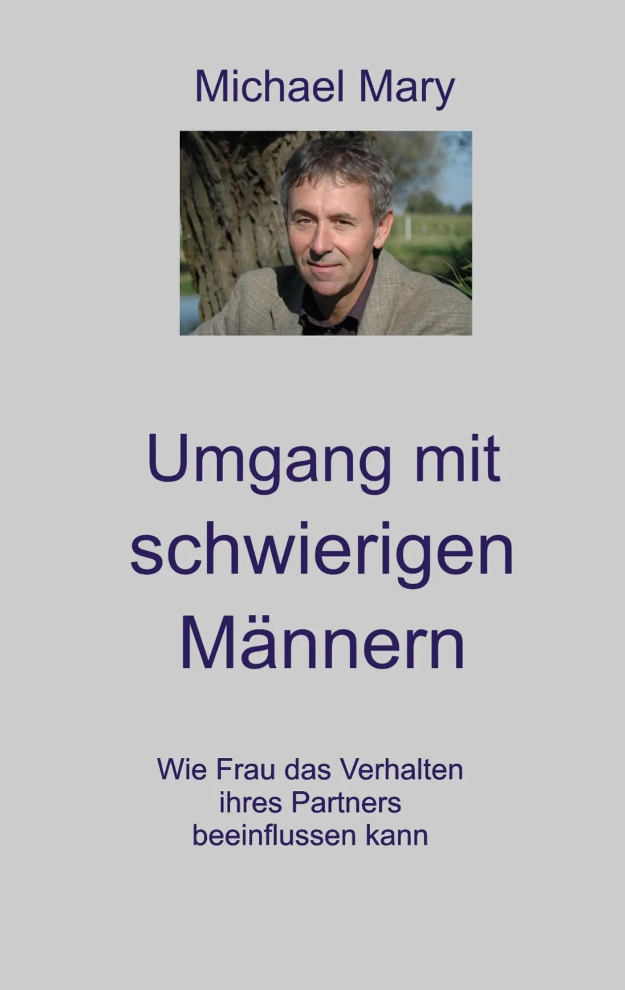 Cover: 9783926967558 | Umgang mit schwierigen Männern | Michael Mary | Taschenbuch | 192 S.