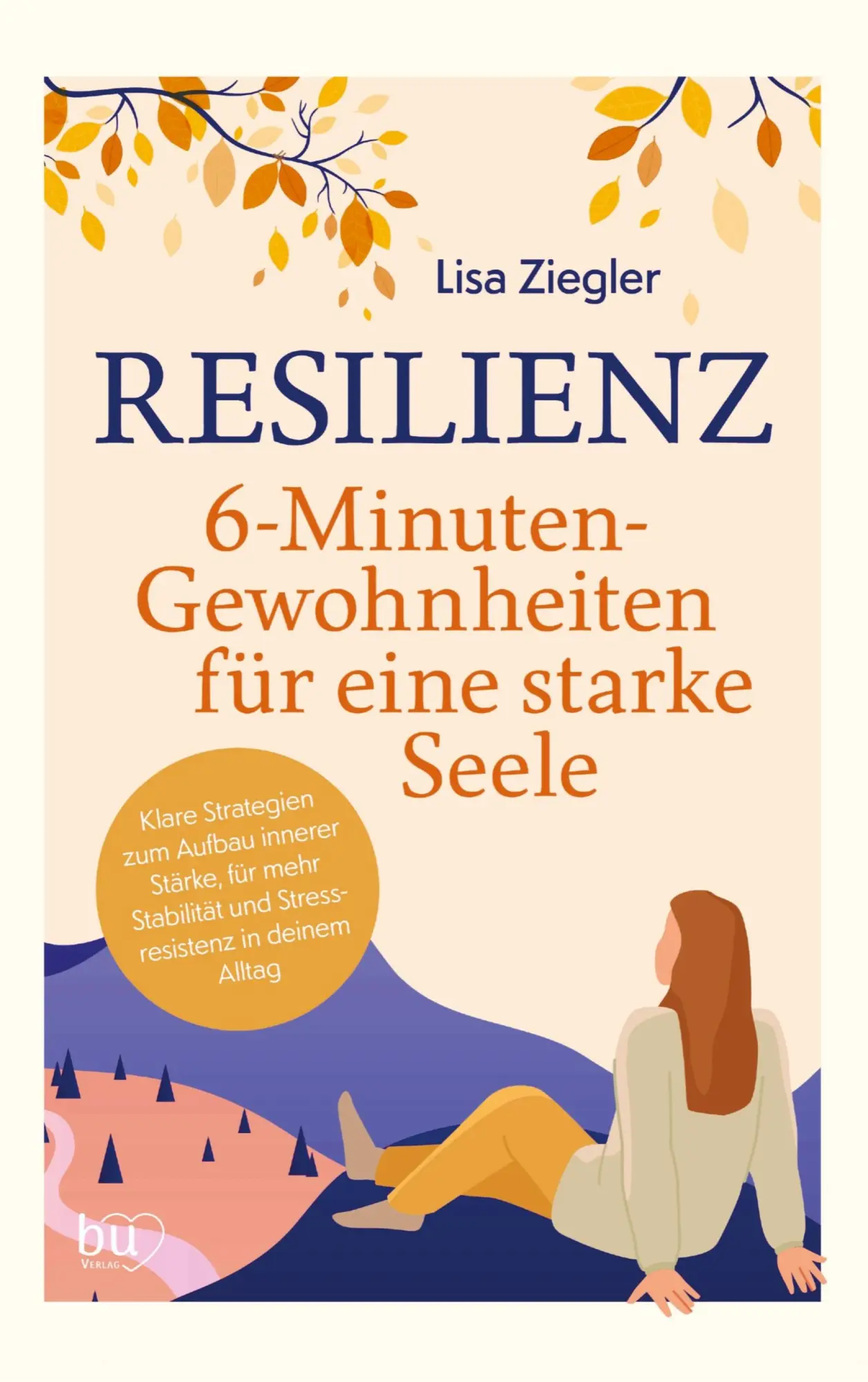 Cover: 9789403787558 | Resilienz - 6-Minuten-Gewohnheiten für eine starke Seele | Ziegler