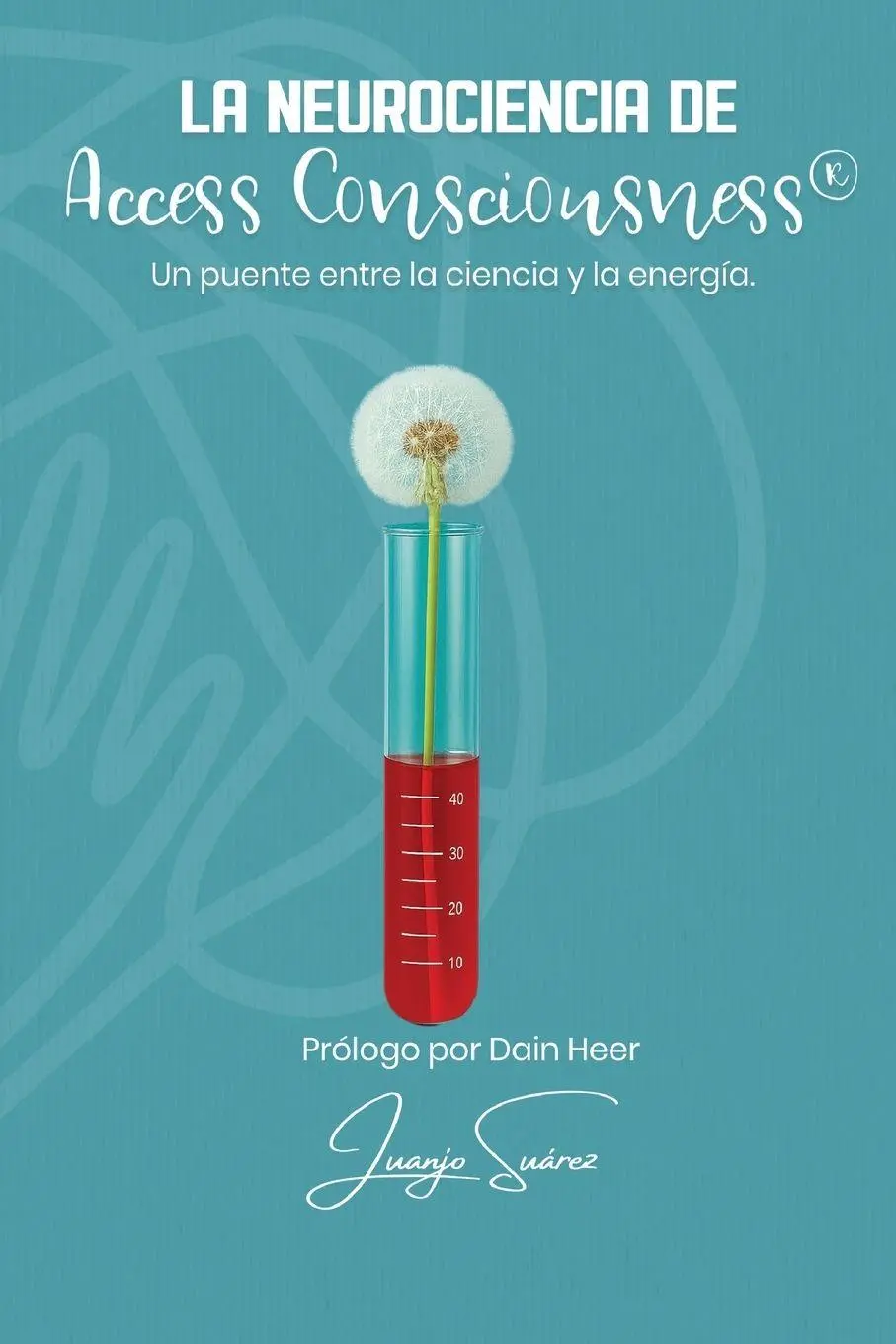 Cover: 9781634937658 | La Neurociencia de Access Consciousness® | Juanjo Suárez | Taschenbuch