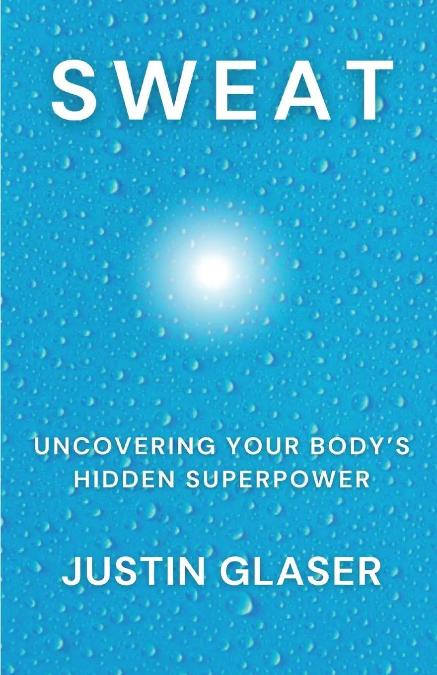 Cover: 9798869027658 | Sweat | Justin Glaser | Taschenbuch | Englisch | 2023 | Justin Glaser