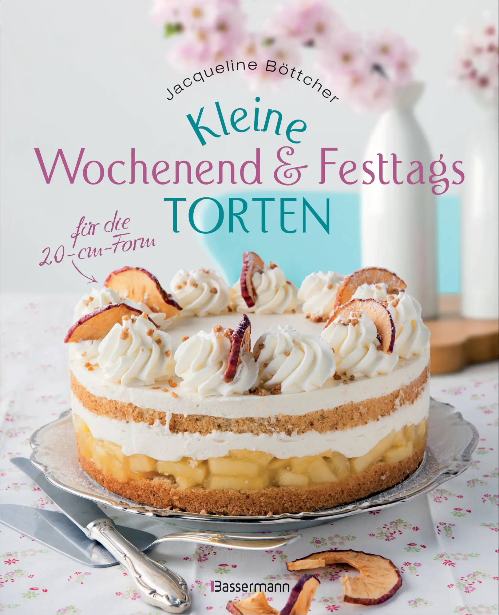 Cover: 9783809437758 | Kleine Wochenend- und Festtagstorten | Jacqueline Böttcher | Buch Cover: 9783809437758 | Kleine Wochenend- und Festtagstorten | Jacqueline Böttcher | Buch