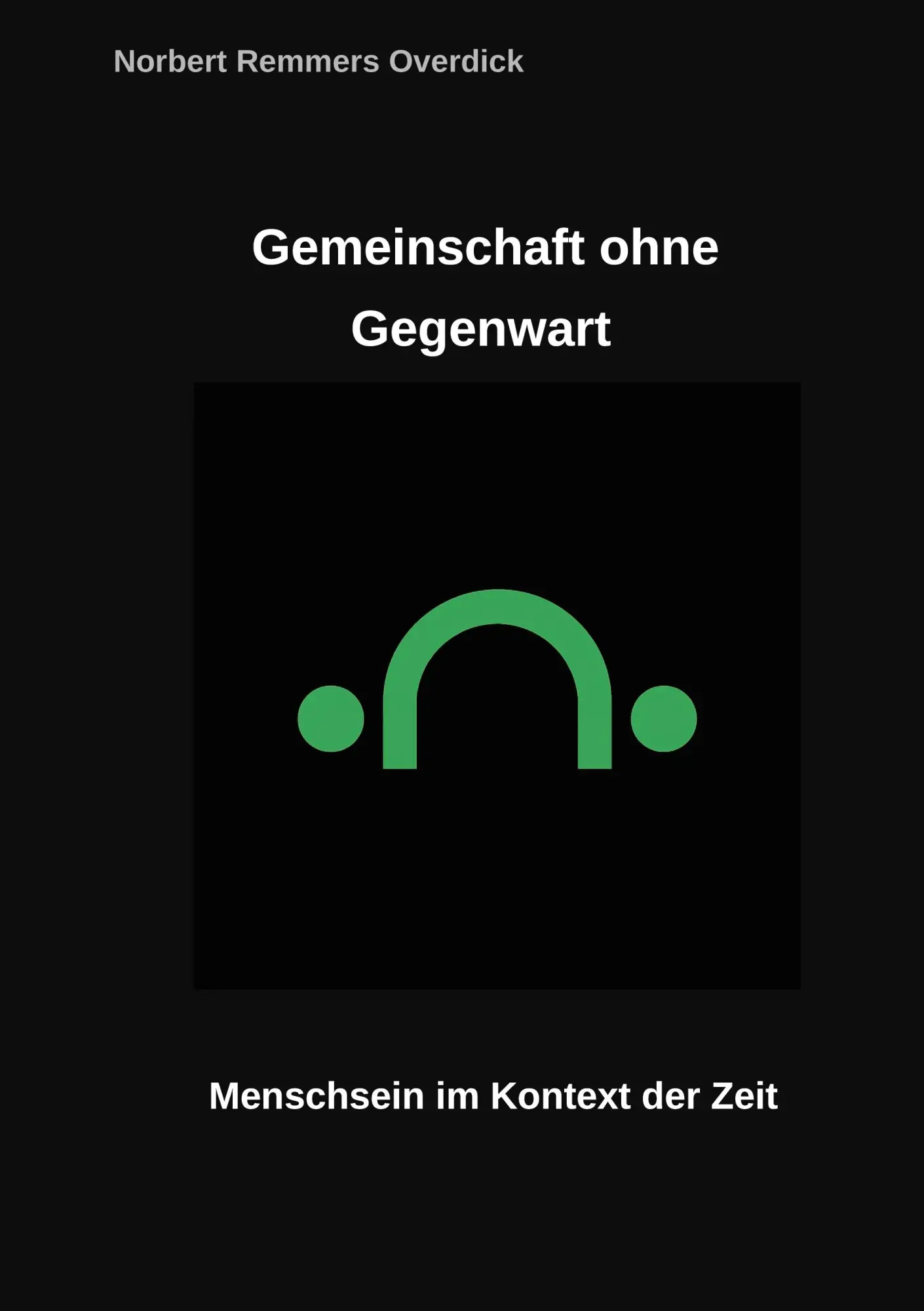 Cover: 9783819267758 | Gemeinschaft ohne Gegenwart | Menschsein im Kontext der Zeit | Buch