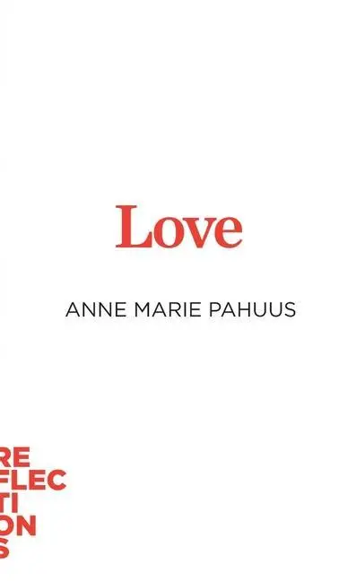 Cover: 9781421447858 | Love | Brief Books about Big Ideas | Anne Marie Pahuus | Taschenbuch