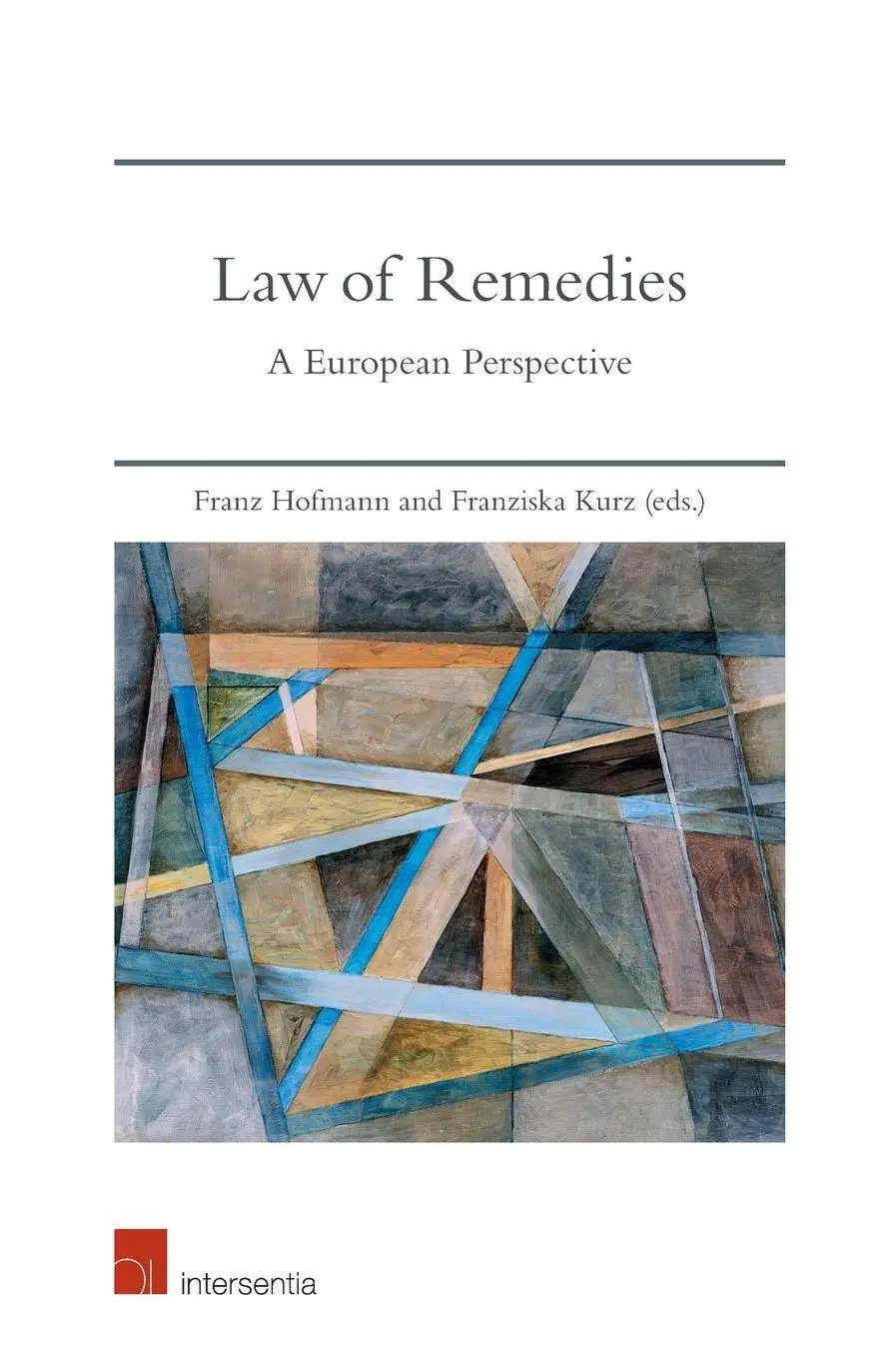 Cover: 9781780687858 | Law of Remedies | A European Perspective | Franz Hofmann (u. a.)