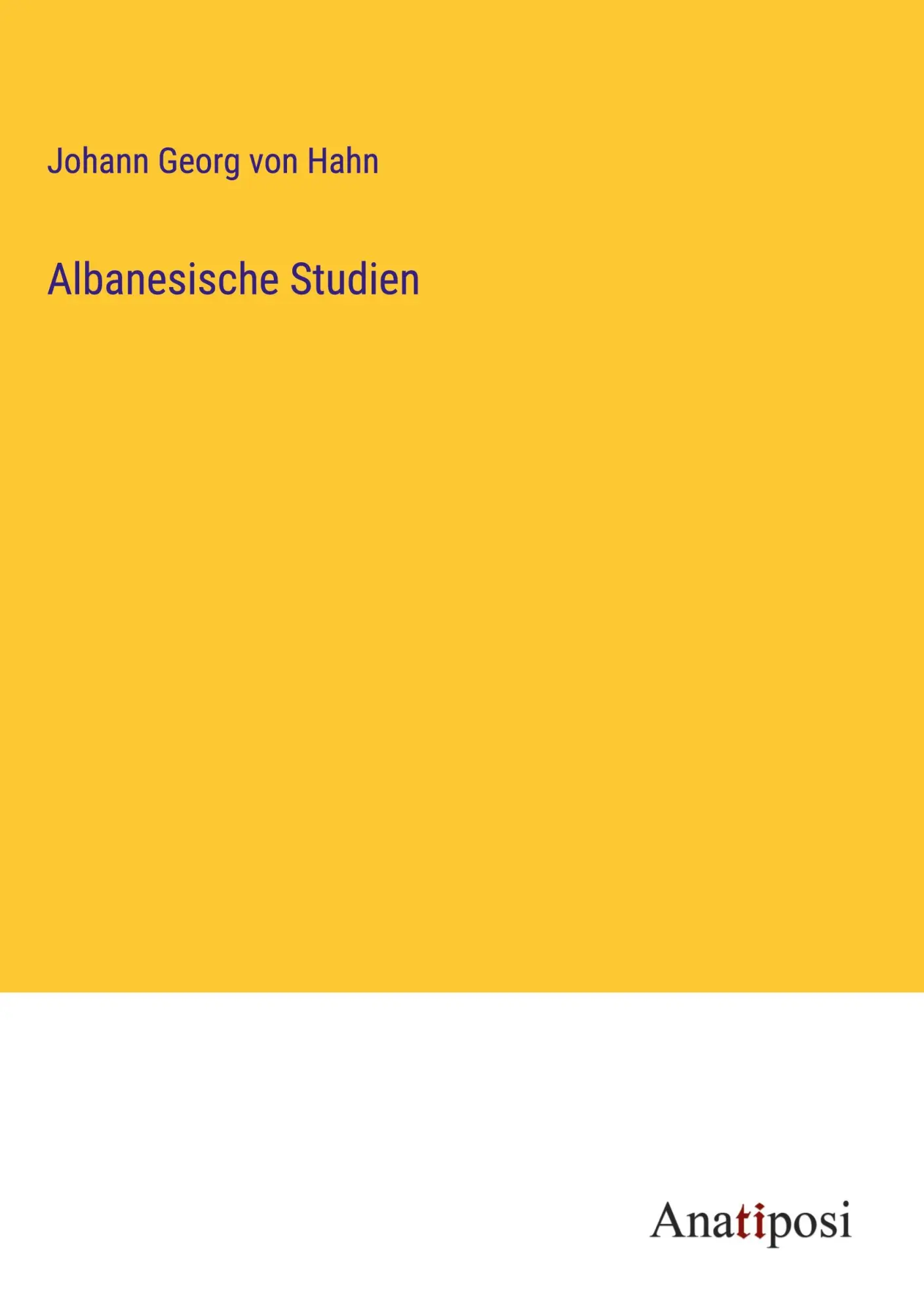 Cover: 9783382027858 | Albanesische Studien | Johann Georg von Hahn | Buch | 824 S. | Deutsch