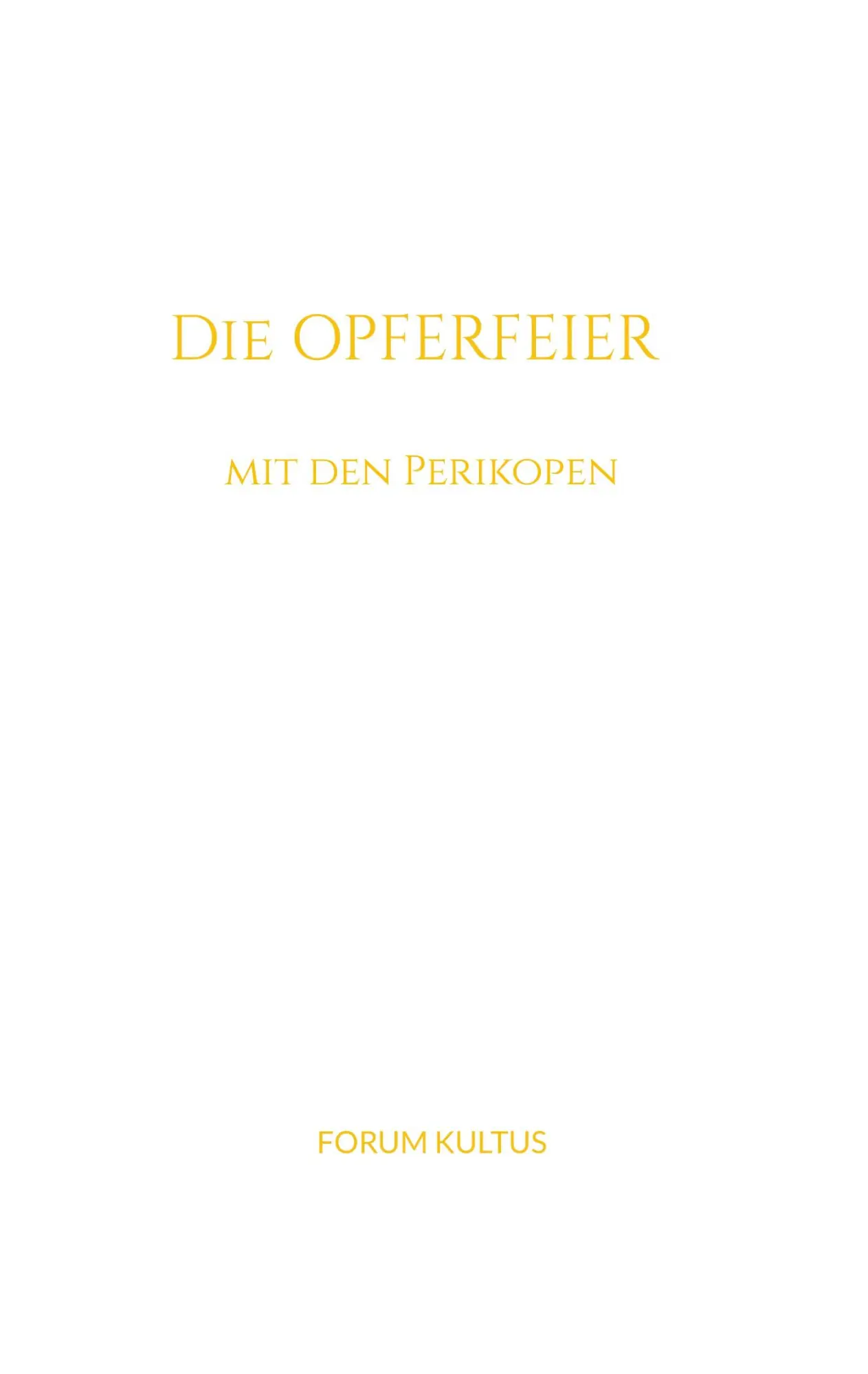 Cover: 9783758327858 | Die Opferfeier - mit den Perikopen | Rudolf Steiner (u. a.) | Buch