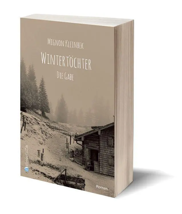 Bild: 9783981767858 | Wintertöchter - Die Gabe | Mignon Kleinbek | Taschenbuch | 372 S.