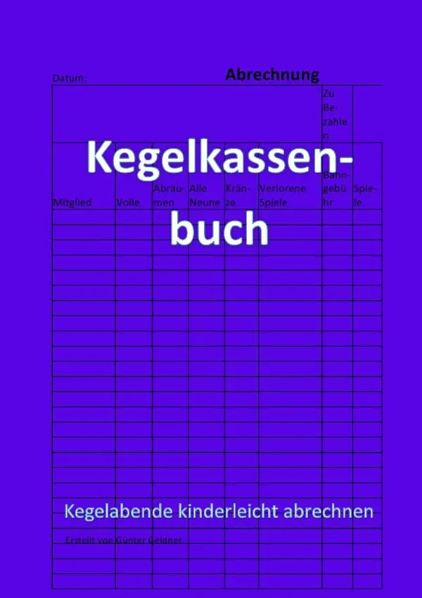 Cover: 9783741867958 | Kegelkassenbuch | Günter Geldner | Taschenbuch | 52 S. | Deutsch