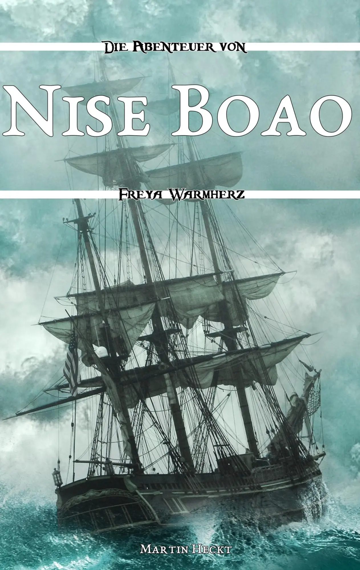 Cover: 9783749717958 | Nise Boao | Die Abenteuer von Freya Warmherz (3) | Martin Heckt | Buch