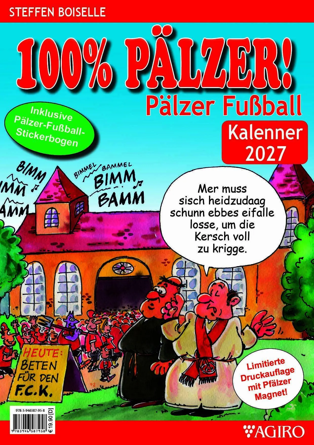 Cover: 9783946587958 | 100% PÄLZER! Pälzer Fußball Kalenner 2027 | Steffen Boiselle | 24 S.