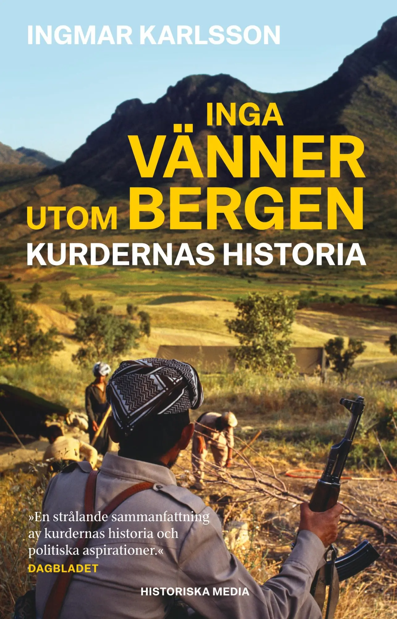 Cover: 9789177897958 | Inga vänner utom bergen : kurdernas historia | Ingmar Karlsson | Buch