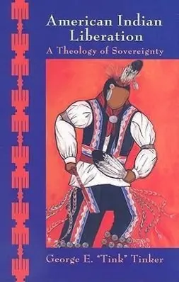 Cover: 9781570758058 | American Indian Liberation | A Theology of Sovereignty | Tinker | Buch