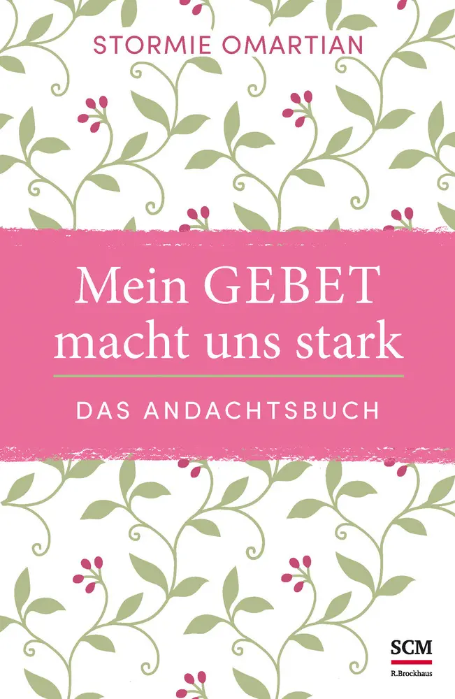 Cover: 9783417268058 | Mein Gebet macht uns stark - das Andachtsbuch | Stormie Omartian
