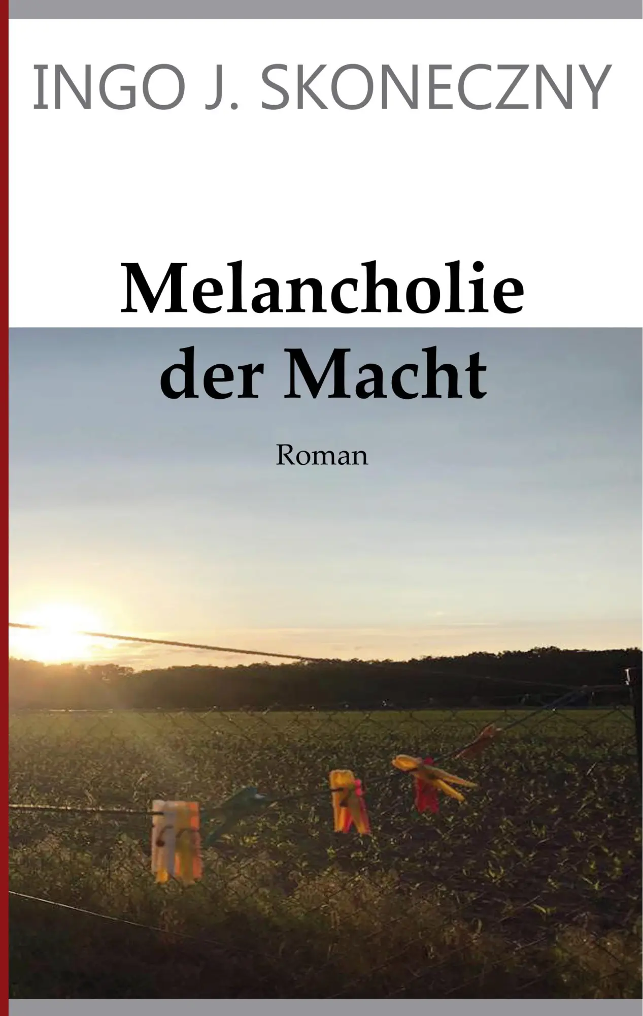 Cover: 9783749468058 | Melancholie der Macht | Ingo J. Skoneczny | Buch | 264 S. | Deutsch