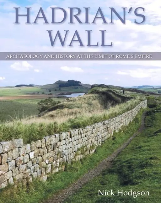 Cover: 9780719818158 | Hadrian's Wall | Archaeology and history at the limit of Rome's empire