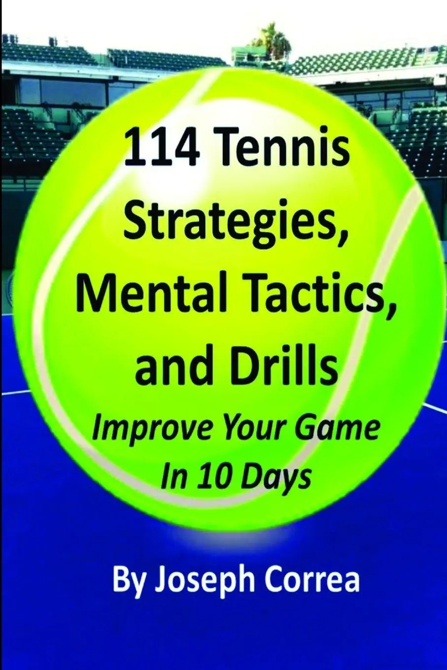 Cover: 9781304978158 | 114 Tennis Strategies, Mental Tactics, and Drills | Joseph Correa