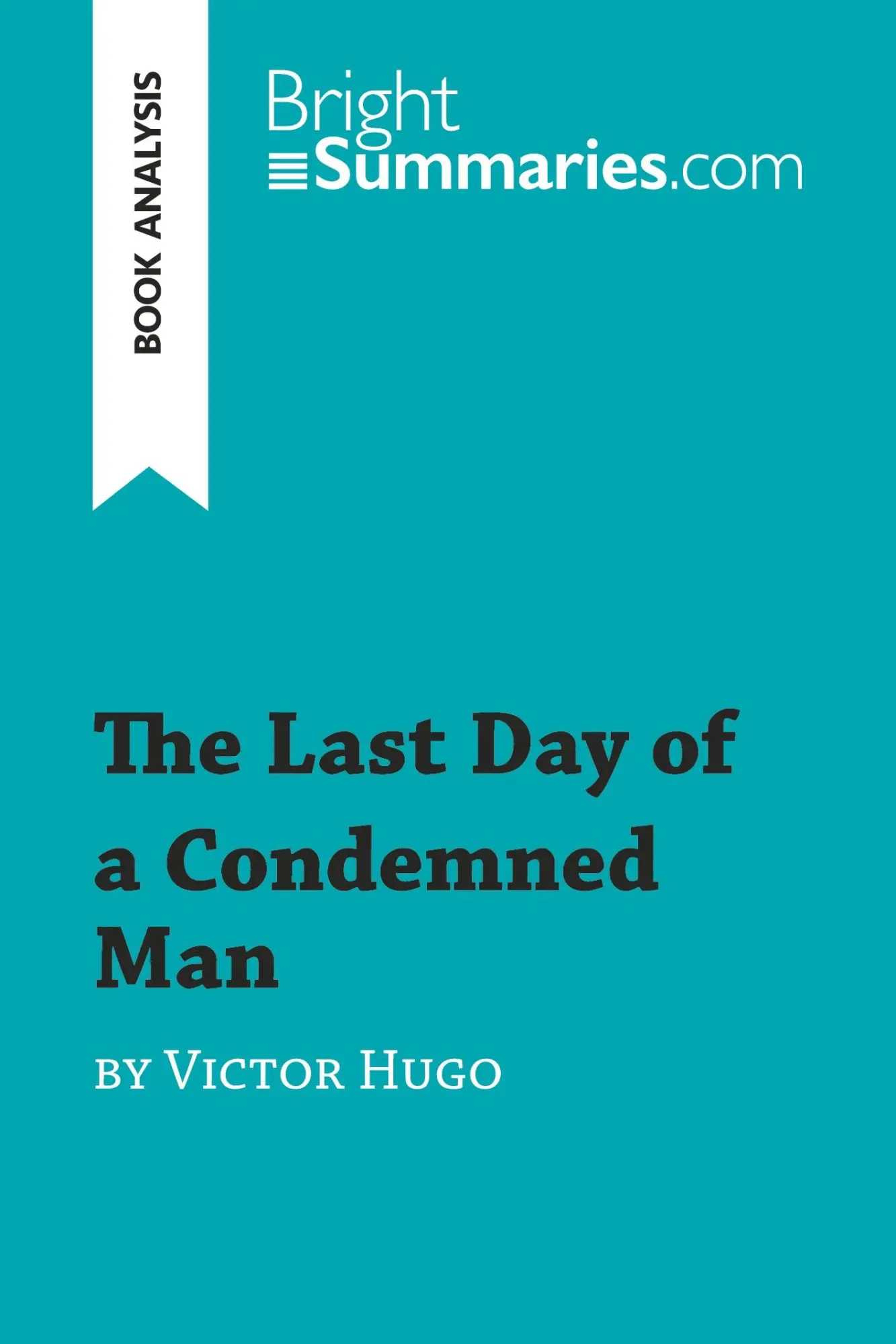 Cover: 9782806288158 | The Last Day of a Condemned Man by Victor Hugo (Book Analysis) | Buch